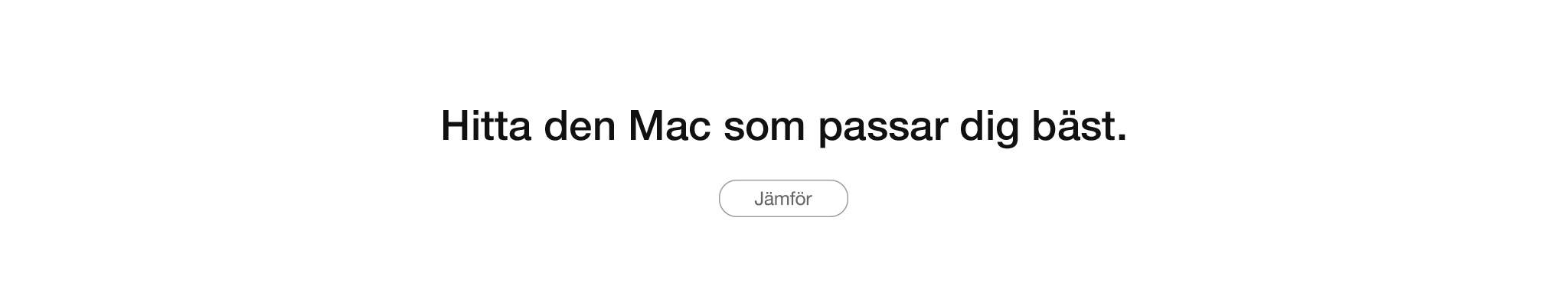 Hitta den Mac som passar dig bäst